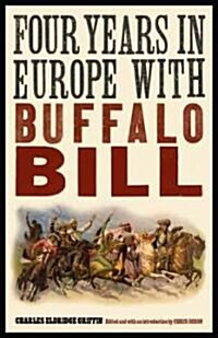Four Years in Europe with Buffalo Bill (Paperback)