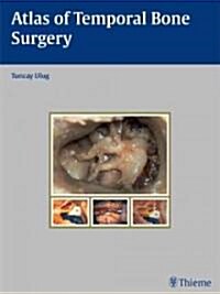 Atlas of Temporal Bone Surgery (Hardcover)