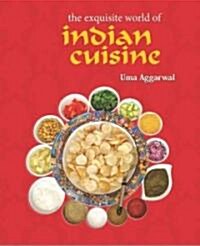 The Exquisite World of Indian Cuisine (Paperback)