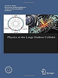 Physics at the Large Hadron Collider (Hardcover)