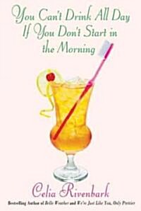 You Cant Drink All Day If You Dont Start in the Morning (Paperback)