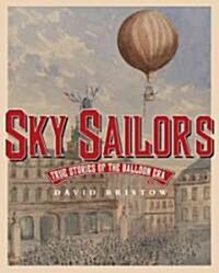 [중고] Sky Sailors: True Stories of the Balloon Era (Hardcover)