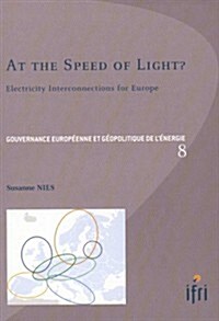 At the Speed of Light?: Electricity Interconnections for Europe (Paperback)