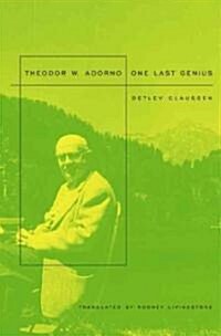 Theodor W. Adorno: One Last Genius (Paperback)