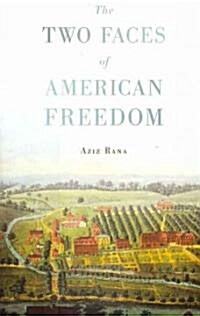 The Two Faces of American Freedom (Hardcover)