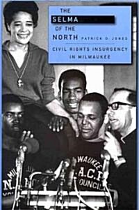 Selma of the North: Civil Rights Insurgency in Milwaukee (Paperback)