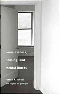 Homelessness, Housing, and Mental Illness (Hardcover)