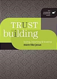 Trust Building (Paperback, DVD-ROM, NCR)