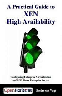 A Practical Guide to XEN High Availability (Paperback)