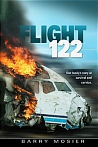 Flight 122: One Familys Story of Survival and Service (Paperback)