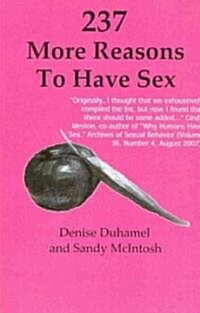 237 More Reasons to Have Sex (Paperback)