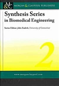 Synthesis Series in Biomedical Engineering Volume 2 (Hardcover)