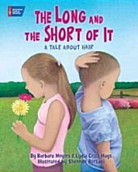 The Long and the Short of It: A Tale about Hair (Hardcover)