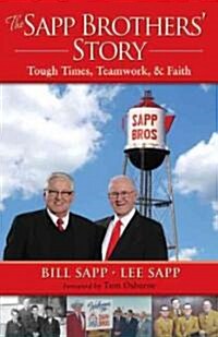 The Sapp Brothers Story: Tough Times, Teamwork, & Faith (Paperback)