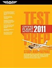 Certified Flight Instructor Test Prep 2011 (Paperback, PCK, Supplement)