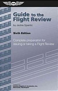 Guide to the Flight Review (Paperback, 6th)