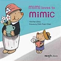 Mimi Loves to Mimic (Hardcover)