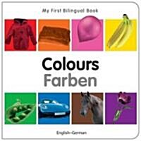 Colours (English-German) (Board Book, Bilingual ed)