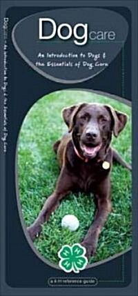 Dog Care: An Introduction to Dogs & the Essentials of Dog Care (Paperback)