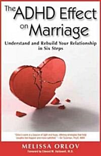 The ADHD Effect on Marriage: Understand and Rebuild Your Relationship in Six Steps (Paperback)
