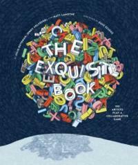 The Exquisite Book: 100 Artists Play a Collaborative Game (Hardcover)