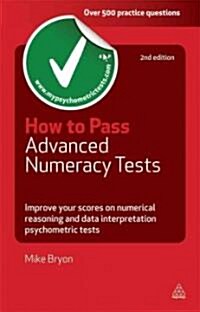 How to Pass Advanced Numeracy Tests (Paperback, 2nd, CSM)