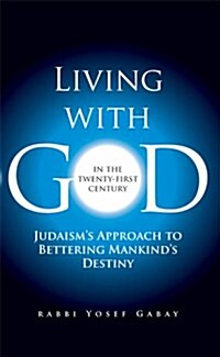 Living With God in the 21st Century (Hardcover)