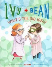 Ivy + Bean what's the big idea? 
