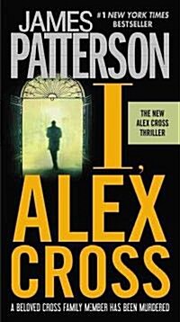 [중고] I, Alex Cross (Mass Market Paperback, Reissue)