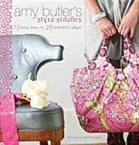 [중고] Amy Butler‘s Style Stitches: 12 Easy Ways to 26 Wonderful Bags! (Spiral)