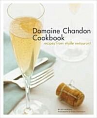 The Domaine Chandon Cookbook (Hardcover)