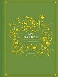 My Garden: A Five-Year Journal (Hardcover)