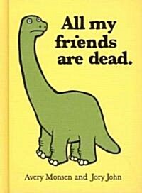 [중고] All My Friends Are Dead (Hardcover)