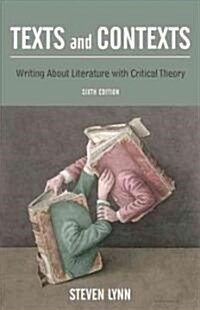 Texts and Contexts: Writing about Literature with Critical Theory (Paperback, 6)