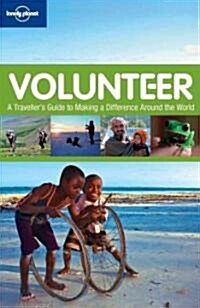 Volunteer: A Travellers Guide to Making a Difference Around the World (Paperback, 2nd)