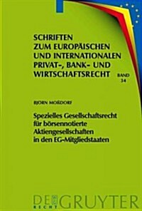 Spezielles Gesellschaftsrecht f? b?sennotierte Aktiengesellschaften in den EG-Mitgliedstaaten (Hardcover)