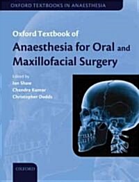 Oxford Textbook of Anaesthesia for Oral and Maxillofacial Surgery (Hardcover)