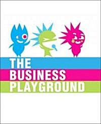 The Business Playground: Where Creativity and Commerce Collide (Paperback)