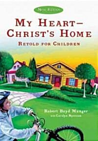 My Heart--Christs Home Retold for Children (Paperback)