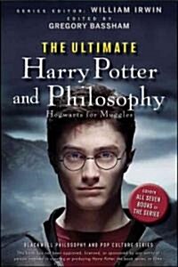 The Ultimate Harry Potter and Philosophy: Hogwarts for Muggles (Paperback)