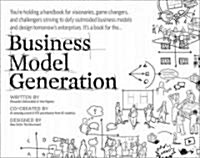 [중고] Business Model Generation - A Handbook for Visionaries Game Changers and Challengers (Paperback)