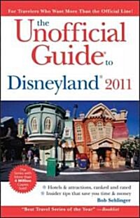 The Unofficial 2011 Guide to Disneyland (Paperback, 6th)