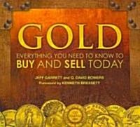 Gold: Everything You Need to Know to Buy and Sell Today (Hardcover)