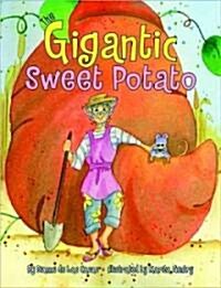 The Gigantic Sweet Potato (Hardcover)