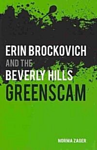 Erin Brockovich and the Beverly Hills Greenscam (Hardcover)