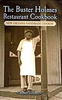 The Buster Holmes Restaurant Cookbook: New Orleans Handmade Cookin (Paperback)