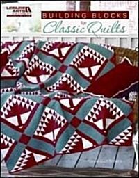 Building Blocks for Classic Quilts (Paperback)