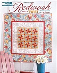 Redwork with a Twist: 10 Fresh Projects (Paperback)