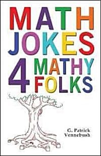 Math Jokes 4 Mathy Folks (Paperback)