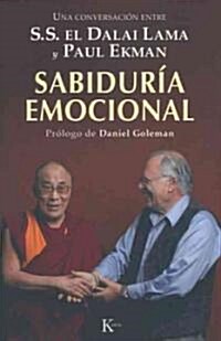 Sabidur? Emocional: Una Conversaci? Entre S.S. El Dalai Lama Y Paul Ekman (Paperback)